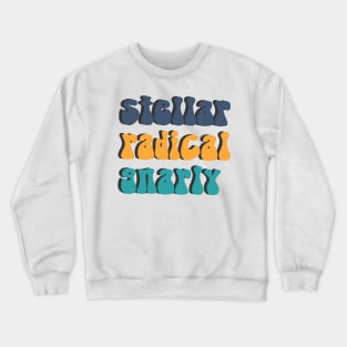 Stellar Rradical Gnarly Crewneck Sweatshirt